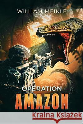 Operation: Amazon William Meikle 9781925840216 Severed Press - książka