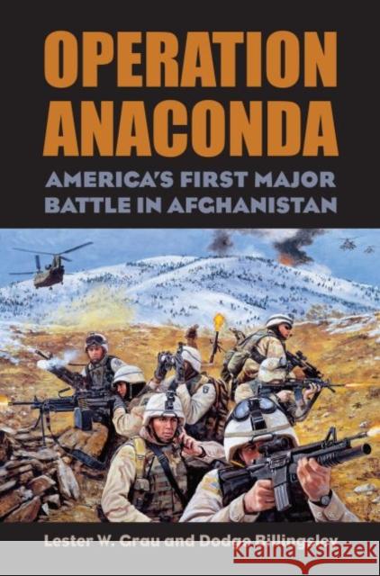 Operation Anaconda: America's First Major Battle in Afghanistan [With CD (Audio)] Grau, Lester W. 9780700618019  - książka