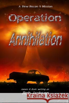 Operation Annihilation Rob Jackson 9781942450771 Wolfsinger Pub - książka
