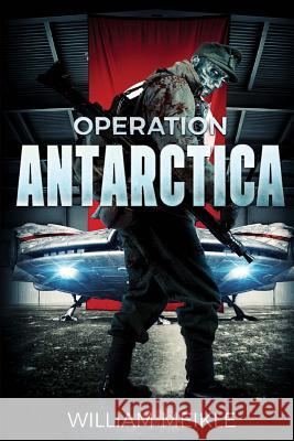 Operation Antarctica William Meikle 9781925711523 Severed Press - książka