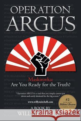 Operation Argus: Maskirovka: Are You Ready for the Truth? Willy Mitchell 9781532047695 iUniverse - książka