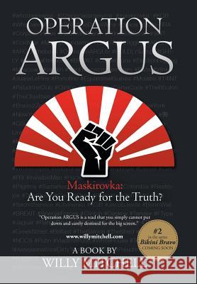 Operation Argus: Maskirovka: Are You Ready for the Truth? Willy Mitchell 9781532047718 iUniverse - książka