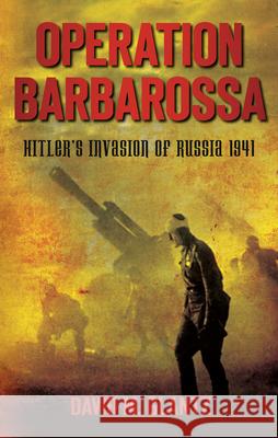 Operation Barbarossa: Hitler's Invasion of Russia 1941 David M Glantz 9780752460703 The History Press Ltd - książka