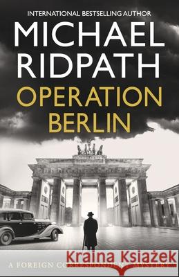 Operation Berlin Michael Ridpath 9781807030087 Boldwood Books Ltd - książka