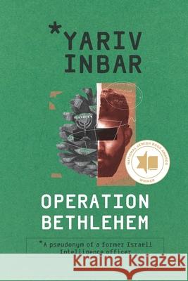 Operation Bethlehem: An Espionage Thriller Yariv Inbar 9789659310616 Genera Ventures Ltd - książka