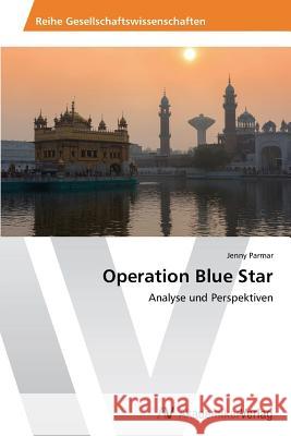 Operation Blue Star Parmar Jenny 9783639499810 AV Akademikerverlag - książka