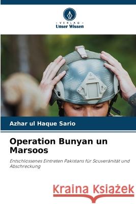 Operation Bunyan un Marsoos Sario, Azhar ul Haque 9786202376563 Verlag Unser Wissen - książka