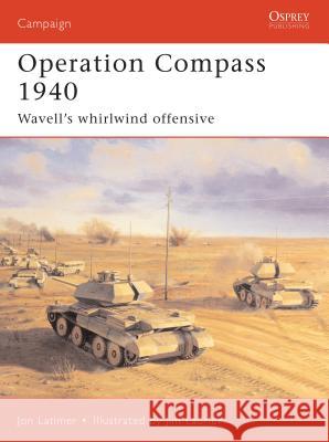 Operation Compass 1940 : Wavell's Whirlwind Offensive Latimer, Jon 9781855329676 Osprey Military Campaign S. - książka