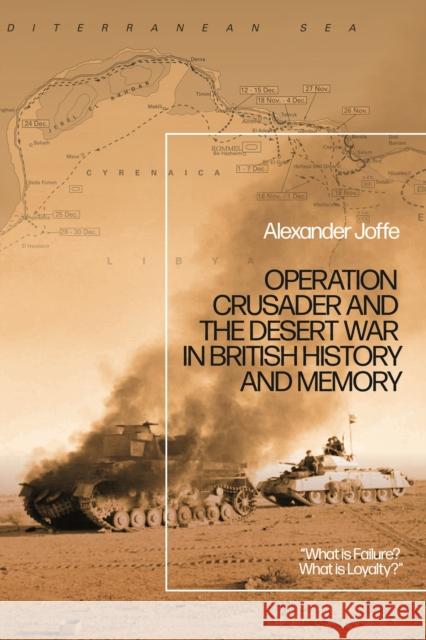 Operation Crusader and the Desert War in British History and Memory: 
