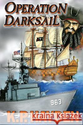 Operation Darksail K. P. Hayden 9780985791582 Topsail Media - książka