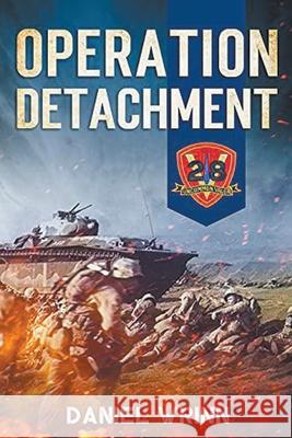 Operation Detachment: 1945 Battle of Iwo Jima Wrinn, Daniel 9798201689247 Draft2Digital - książka