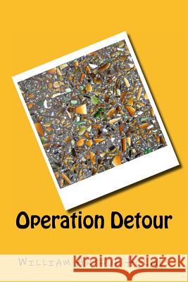 Operation Detour MR William Arthur Holmes 9781484815960 Createspace - książka