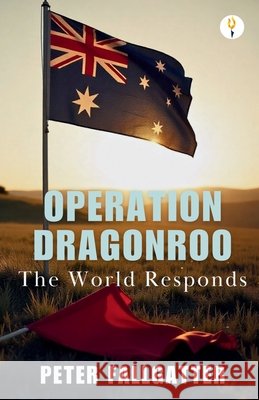 Operation Dragonroo The World Responds Peter Fallgatter 9789349532199 Verses Kindler Publication - książka