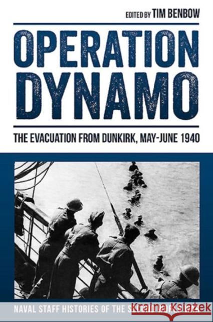 Operation Dynamo: The Evacuation from Dunkirk, May-June 1940 Benbow, Tim 9781910294598 Helion & Company - książka