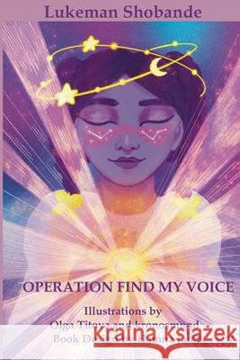 Operation Find My Voice Lukeman Shobande, Olga Titova 9798515808501 Independently Published - książka