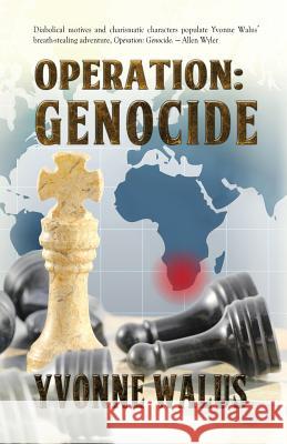 Operation: Genocide Walus, Yvonne 9780984907076 The Armchair Adventurer - książka