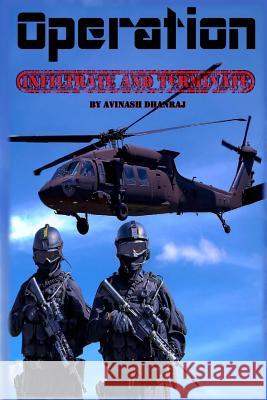 Operation: Infiltrate and Terminate Avinash Dhanraj 9781979788519 Createspace Independent Publishing Platform - książka