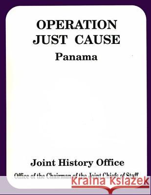 Operation Just Cause: Panama Joint Chiefs of Staff 9781505364569 Createspace - książka