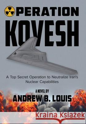 Operation Kovesh Andrew B Louis 9781735252537 Barringer Publishing/Schlesinger Advertising - książka