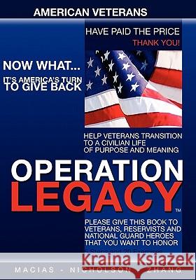 Operation Legacy: I am an American Hero Who Has Served My Country, Now What? Zhang 9781439203200 Booksurge Publishing - książka