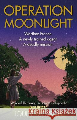 Operation Moonlight Louise Morrish 9781529125566 Cornerstone - książka
