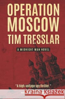 Operation: Moscow Tim Tresslar, Robert Gregory Browne 9781795061100 Independently Published - książka