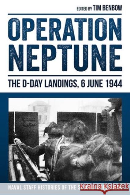 Operation Neptune: The D-Day Landings, 6 June 1944 Tim Benbow 9781909982970 Helion & Company - książka