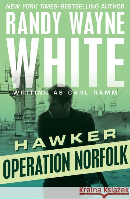 Operation Norfolk Randy Wayne White 9781504035248 Open Road Media Mystery & Thri - książka