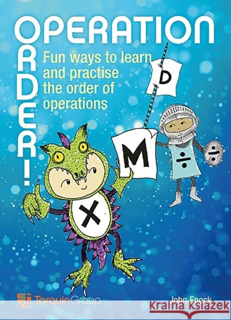 Operation Order!: Fun Ways to Learn and Practise the Order of Operations John Enock 9781911093046 Tarquin Publications - książka