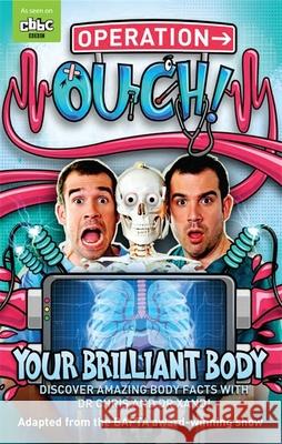 Operation Ouch: Your Brilliant Body: Book 1 Dr Xand van Tulleken 9780349001814 Hachette Children's Group - książka