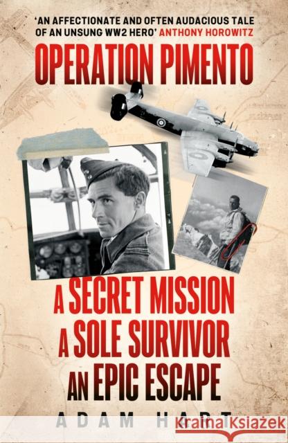 Operation Pimento: A secret mission, a sole survivor, an epic escape Adam Hart 9781399740173 Hodder & Stoughton - książka