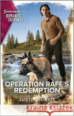 Operation Rafe's Redemption Justine Davis 9781335593955 Harlequin Romantic Suspense - książka