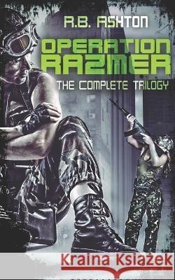 Operation Razmer: The Complete Trilogy R B Ashton 9798837980978 Independently Published - książka