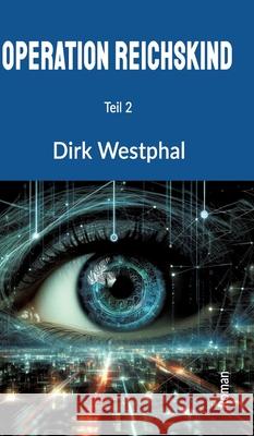 Operation Reichskind 2 Westphal, Dirk 9783384276865 tredition - książka