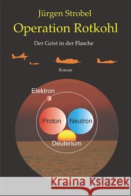 Operation Rotkohl: Der Geist in der Flasche Jurgen Strobel 9781520725185 Independently Published - książka