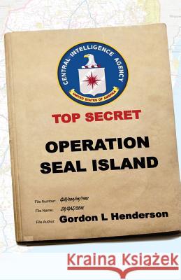 Operation Seal Island Gordon Henderson 9780992970697 Tau Publishing UK - książka