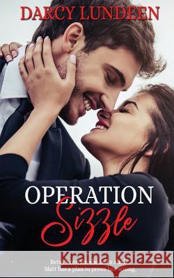 Operation Sizzle Darcy Lundeen 9781509223046 Wild Rose Press - książka