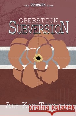 Operation Subversion Tibbitts, Aly Kay 9781955192101 Battalion Press - książka