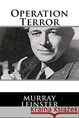 Operation Terror Murray Leinster 9781719127660 Createspace Independent Publishing Platform - książka