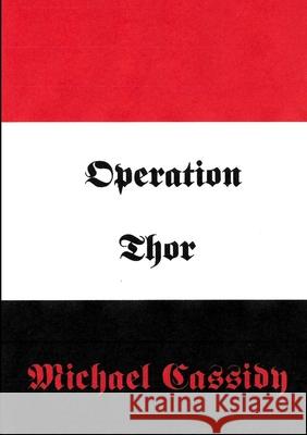 Operation Thor Michael Cassidy 9780244253141 Lulu.com - książka