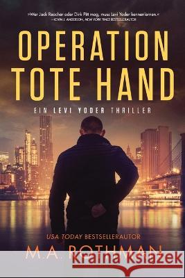 Operation Tote Hand M. a. Rothman Michael Krug 9781960244031 Primordial Press - książka