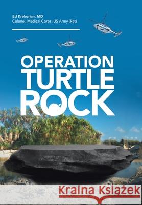 Operation Turtle Rock Ed Krekorian, MD 9781665719407 Archway Publishing - książka