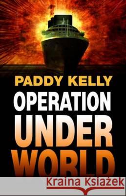 Operation Underworld Paddy Kelly 9781904086710 Fiction4all - książka