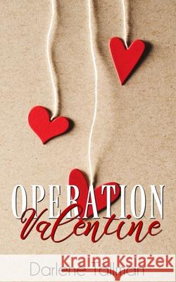 Operation Valentine Darlene Tallman 9781542889247 Createspace Independent Publishing Platform - książka