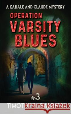 Operation Varsity Blues Timothy R. Baldwin 9781644562178 Indies United Publishing House, LLC - książka