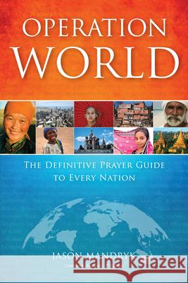 Operation World – The Definitive Prayer Guide to Every Nation Jason Mandryk 9780830857241 IVP Books - książka
