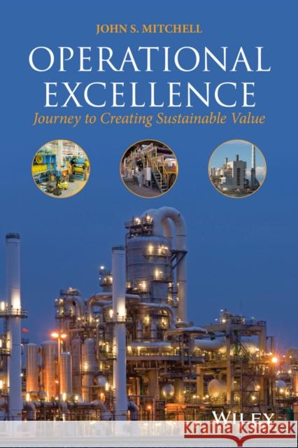 Operational Excellence: Journey to Creating Sustainable Value Mitchell, John S. 9781118618011 John Wiley & Sons - książka