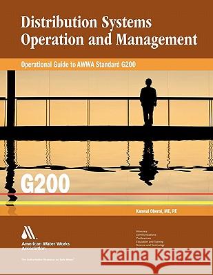 Operational Guide to G200: Distribution Systems Operation and Management Oberoi, Kanwal 9781583217344 American Water Works Association - książka