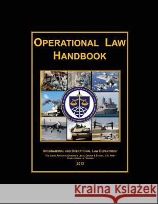Operational Law Handbook: 2013 The Judge Advoc Lega Maj William Johnson 9781494929411 Createspace - książka