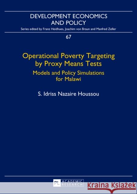 Operational Poverty Targeting by Proxy Means Tests: Models and Policy Simulations for Malawi Heidhues, Franz 9783631625705 Peter Lang Gmbh Internationaler Verlag Der Wi - książka